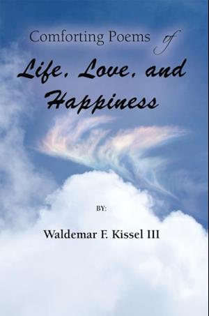 Comforting Poems of Life, Love, and Happiness