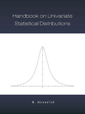 Handbook on Univariate Statistical Distributions