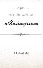 For the Love of Shakespeare