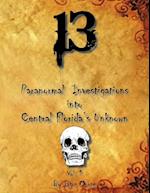 13 Paranormal Investigations Into Central Florida's Unknown