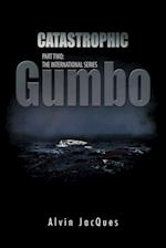 Catastrophic Gumbo