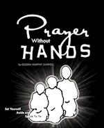 Prayer Without Hands