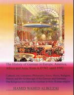 The History of German in Europe, America, Africa and Asia, from A.D 961 until 1992