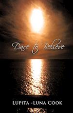 Dare to Believe