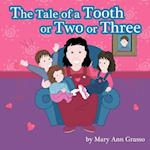 The Tale of a Tooth or Two or Three