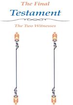 Final Testament the Two Witnesses