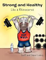 Strong and Healthy Like a Rhinoceros