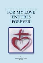 For My Love Endures Forever