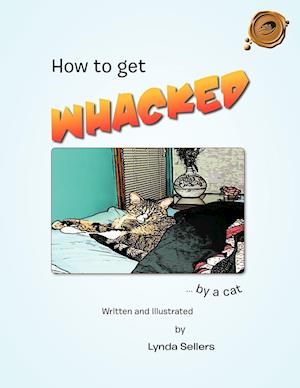 How to Get Whacked by a Cat