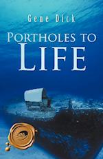 Portholes to Life