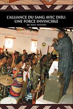 L'Alliance Du Sang Avec Dieu, Une Force Invincible