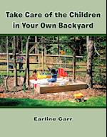 Take Care of the Children in Your Own Backyard