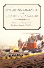 Developing Character and Creating Characters