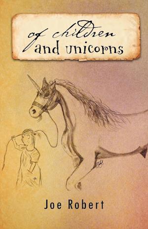 Of Children and Unicorns