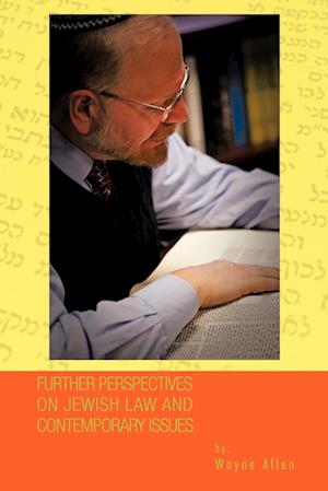 Further Perspectives on Jewish Law and Contemporary Issues