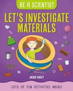 Let's Investigate Materials