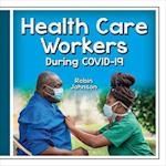 Health Care Workers During Covid-19