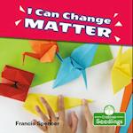 I Can Change Matter