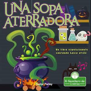 Una Sopa Aterradora. Un Libro Espeluznante Contando Hacia Atrás