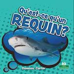 Qu'est-Ce Qu'un Requin?