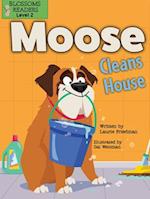 Moose Cleans House