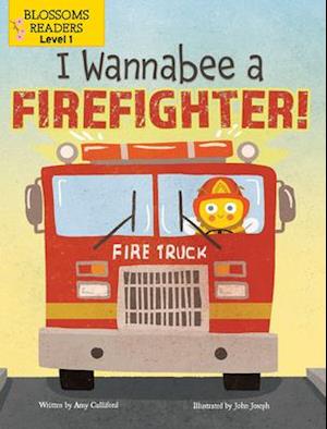 I Wannabee a Firefighter!