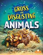 Gross and Disgusting Animals