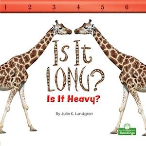 Is It Long? Is It Heavy?