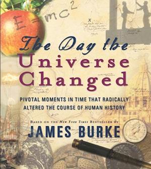 Kompleks Orientalsk Moderat Få Day the Universe Changed af James Burke som lydbog i Lydbog download  format på engelsk