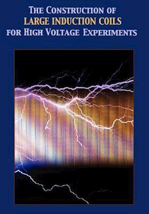 Construction of Large Induction Coils for High Voltage Experiments