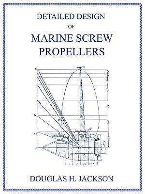 Detailed Design of Marine Screw Propellers (Propulsion Engineering Series)