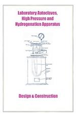 Laboratory Autoclaves, High Pressure and Hydrogenation Apparatus - Design & Construction