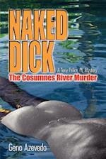 Naked Dick, Cosumnes River Murder