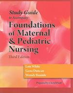 Study Guide to Accompany Foundations of Material & Pediatric Nursing
