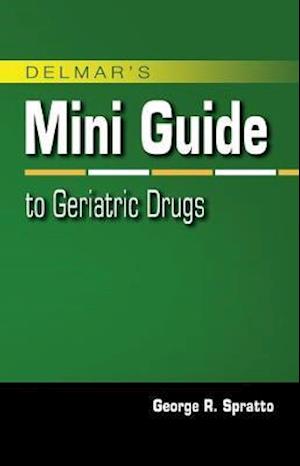 Nurse's Mini Guide to Geriatric Drugs