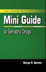 Nurse's Mini Guide to Geriatric Drugs