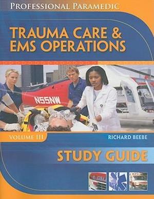Study Guide for Beebe/Myers' Professional Paramedic, Volume III