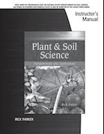 Instructor's Guide to Accompany Plant and Soil Science