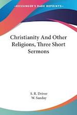 Christianity And Other Religions, Three Short Sermons