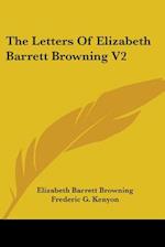 The Letters Of Elizabeth Barrett Browning V2