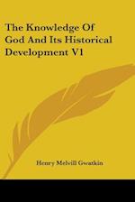 The Knowledge Of God And Its Historical Development V1