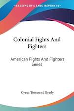 Colonial Fights And Fighters