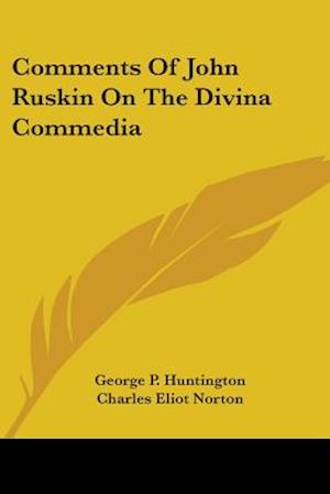 Comments Of John Ruskin On The Divina Commedia
