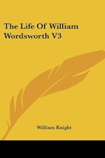 The Life Of William Wordsworth V3