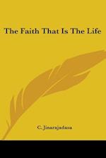 The Faith That Is The Life