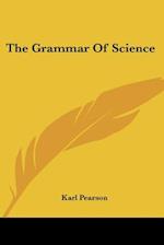 The Grammar Of Science