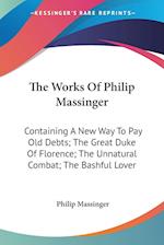 The Works Of Philip Massinger