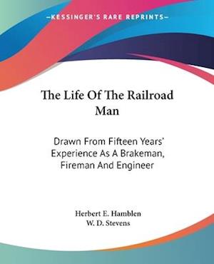 The Life Of The Railroad Man