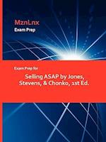 Exam Prep for Selling ASAP by Jones, Stevens, & Chonko, 1st Ed.