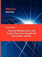 Exam Prep for Discrete Mathematics with Graph Theory by Goodaire & Parmenter, 2nd Ed.